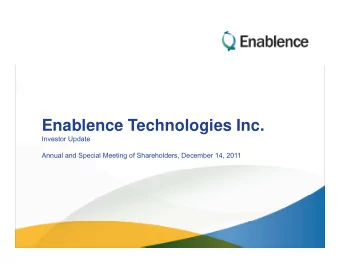 Enablence Technologies Inc.  Investor Update  Annual and Special Meeting of Shareholders, December