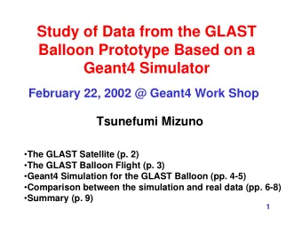 Study of Data from the GLAST  Balloon Prototype Based on a  Geant4 Simulator  February 22, 2002 @