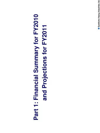 Part 1: Financial Summary for FY2010  and Projections for FY2011  May 2011  1-1  Financial Summary