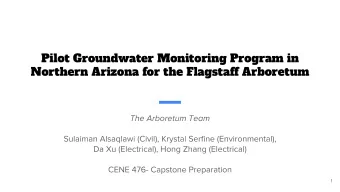 Pilot Groundwater Monitoring Program in  Northern Arizona for the Flagstaff Arboretum  Purpose