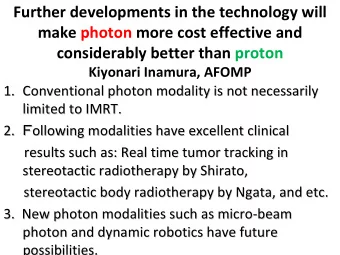 Further developments in the technology will make photon more cost effective and considerably better