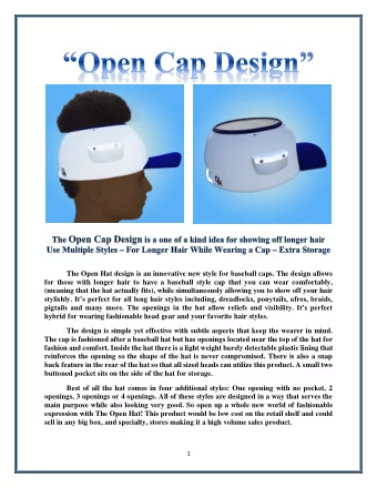 The Open Hat design is an innovative new style for baseball caps. The design allows  for those with