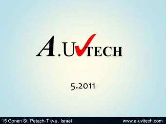 5.2011  8/5/2011  1  15 Gonen St. Petach-Tikva , Israel  www.a-uvitech.com  Company overview