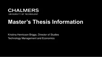 Masters Thesis Information  Kristina Henricson Briggs, Director of Studies  Technology