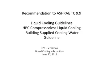 Liquid Cooling Guidelines  HPC Compressorless Liquid Cooling  Building Supplied Cooling Water