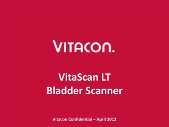 Bladder Scanner Vitacon Confidential  April 2012  VitaScan LT  An ultrasound probe  In a