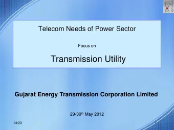 Transmission Utility  Gujarat Energy Transmission Corporation Limited 29-30 th May 2012  14:23  1