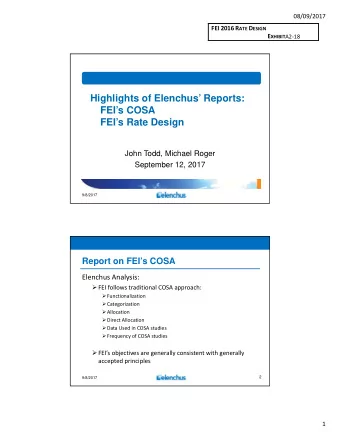 Highlights of Elenchus Reports:  FEIs COSA  FEIs Rate Design  John Todd, Michael Roger