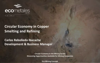 Smelting and Refining  Carlos Rebolledo Ibacache  Development &amp; Business Manager  Circular