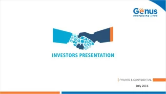 July 2016  Company Overview  Company Capability  Financial Performance  Achievements