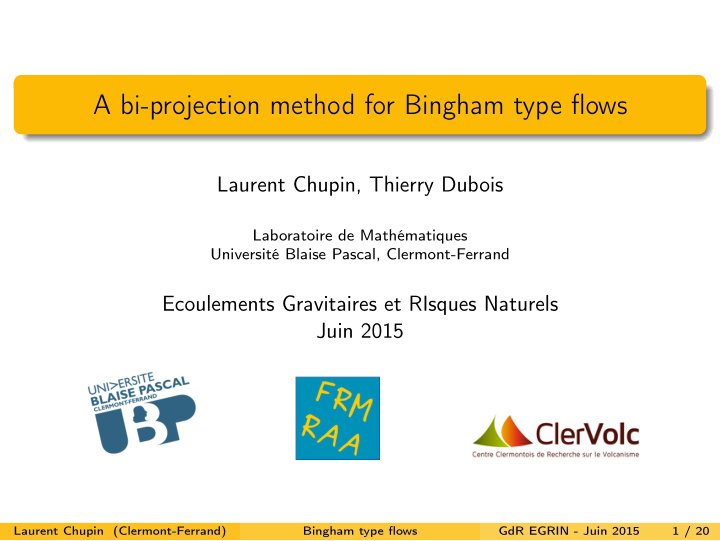 a bi projection method for bingham type flows