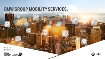 BMW GROUP MOBILITY SERVICES.  SHAPING URBAN MOBILITY - TOGETHER.  Viola Spengler  Mobility Services