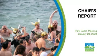 REPORT  Park Board Meeting  January 20, 2020 December 6: Bloedel Conservatory 50 th Anniversary