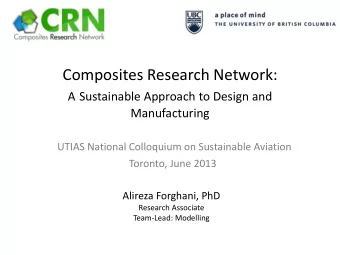 Composites Research Network: Background  UBC Composites Group has been active since late