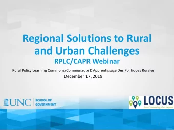 Regional Solutions to Rural  and Urban Challenges  RPLC/CAPR Webinar  Rural Policy Learning