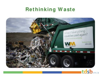 Rethinking W aste  Rethinking Waste  W aste   w hat is it?  Websters 1913 Dictionary