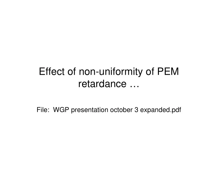 effect of non uniformity of pem retardance