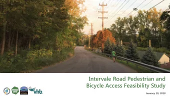 Intervale Road Pedestrian and  Bicycle Access Feasibility Study  January 10, 2018  Meeting Agenda