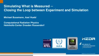 Simulating What is Measured   Closing the Loop between Experiment and Simulation  Michael