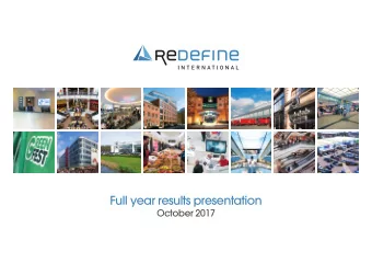 Full year results presentation  October 2017  02  Redefine International P  .L.C.  2017 Full Year