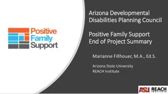 Ariz  izona Developmental  Dis  isabilities Pla  lanning Council  Positive Family Support  End of