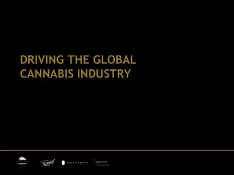 DRIVING THE GLOBAL  CANNABIS INDUSTRY  FORWARD-LOOKING STATEMENT This presentation contains