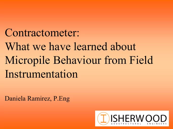 contractometer what we have learned about micropile