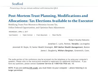 Post-Mortem Trust Planning, Modifications and  Allocations: Tax Elections Available to the Executor