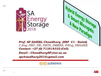 Addressing Radial Feeder Challenges  Prof. SP DANIEL Chowdhury  (NRF  C1 - Rated)  C.Eng, FIET,