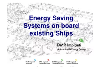 Energy Saving  Systems on board  existing Ships The Energy Saving System The principle is to