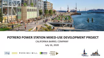 POTRERO POWER STATION MIXED-USE DEVELOPMENT PROJECT  CALIFORNIA BARREL COMPANY  July 16, 2020