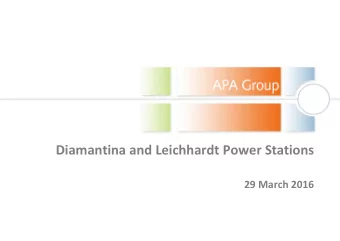 Diamantina and Leichhardt Power Stations  29 March 2016  Disclaimer  This presentation has been