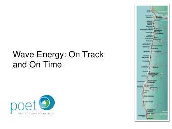 Wave Energy: On Track  and On Time  10  Northwest Energy Innovations  Azura Technology  Wave Energy