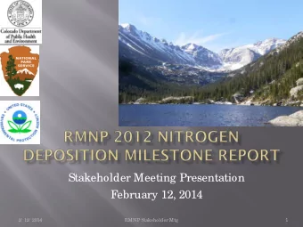 Stakeholder Meeting Presentation  February 12, 2014  2/ 12/ 2014  RMNP Stakeholder Mtg  1