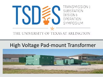 High Voltage Pad-mount Transformer  SEPTEMBER 5 - 7, 2018  What is the High Voltage Padmount