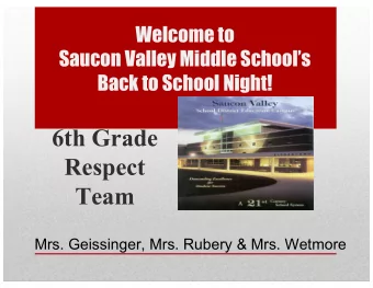 6th Grade  Respect  Team  Mrs. Geissinger, Mrs. Rubery &amp; Mrs. Wetmore  School day
