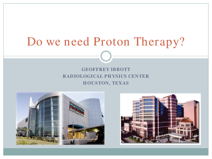 do we need proton therapy
