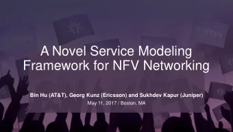 A Novel Service Modeling  Framework for NFV Networking  Bin Hu (AT&amp;T), Georg Kunz (Ericsson)
