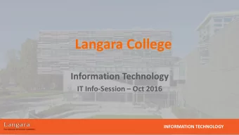 Langara College  Information Technology IT Info-Session  Oct 2016  INFORMATION TECHNOLOGY