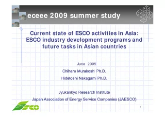 eceee 2009 summer study  y  C  Current state of ESCO activities in Asia:  t  t t  f ESCO  ti iti  i