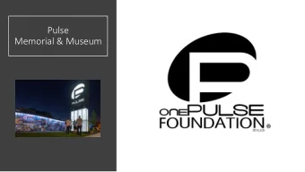 Pulse  Memorial &amp; Museum  Timeline to Now  February, 2017  Memorial &amp; Museum Task Force