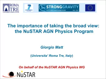 The importance of taking the broad view:  the NuSTAR AGN Physics Program  Giorgio Matt (
