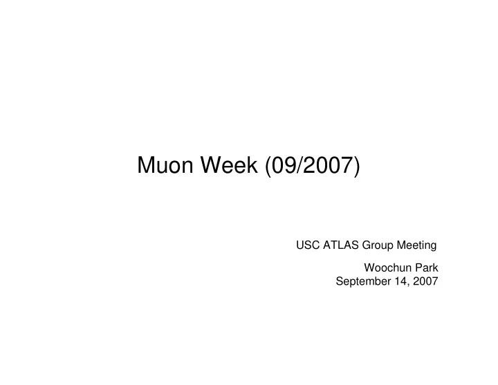 muon week 09 2007