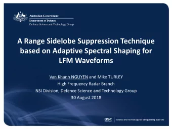 based on Adaptive Spectral Shaping for  LFM Waveforms  Van Khanh NGUYEN and Mike TURLEY  High