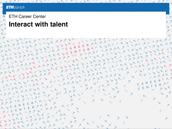 interact with talent the eth career center