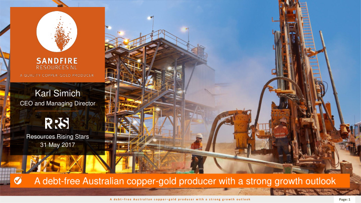a debt free australian copper gold producer with a strong