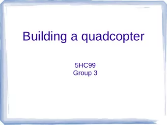 Building a quadcopter  5HC99  Group 3  Outline  Hardware  Software  Tuning  Video