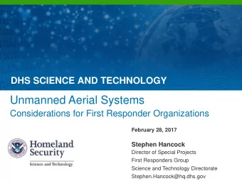 Unmanned Aerial Systems  Considerations for First Responder Organizations  February 28, 2017