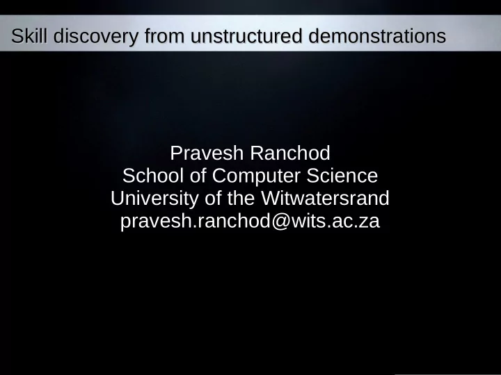 skill discovery from unstructured demonstrations skill