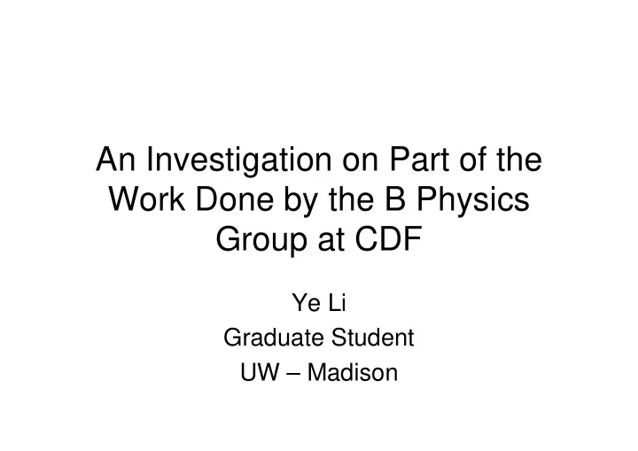 an investigation on part of the work done by the b